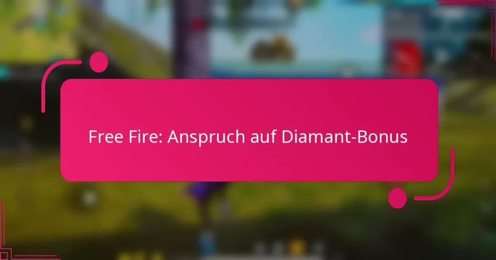 Free Fire: Anspruch auf Diamant-Bonus