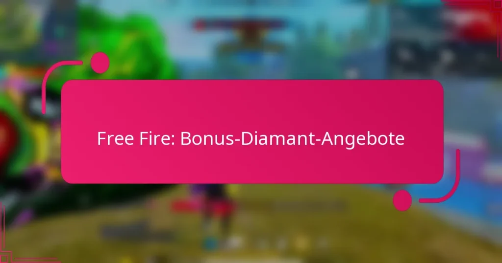 Free Fire: Bonus-Diamant-Angebote