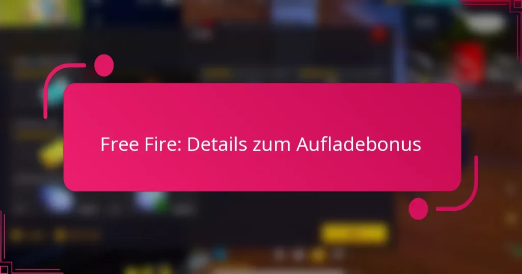 Free Fire: Details zum Aufladebonus