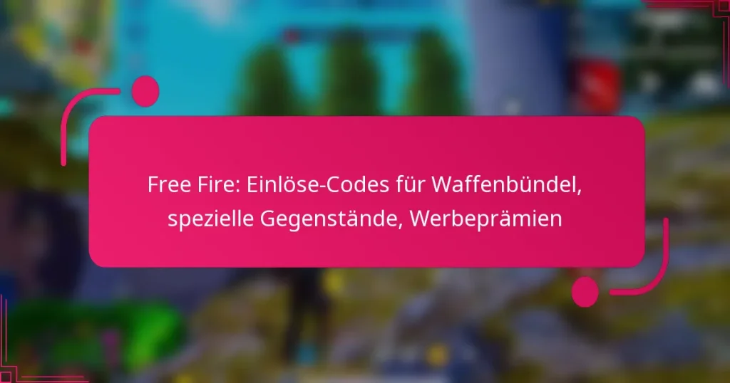 Free Fire: Einlöse-Codes für Waffenbündel, spezielle Gegenstände, Werbeprämien
