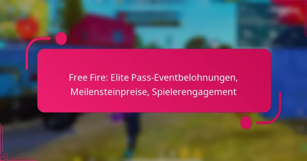 Free Fire: Elite Pass-Eventbelohnungen, Meilensteinpreise, Spielerengagement