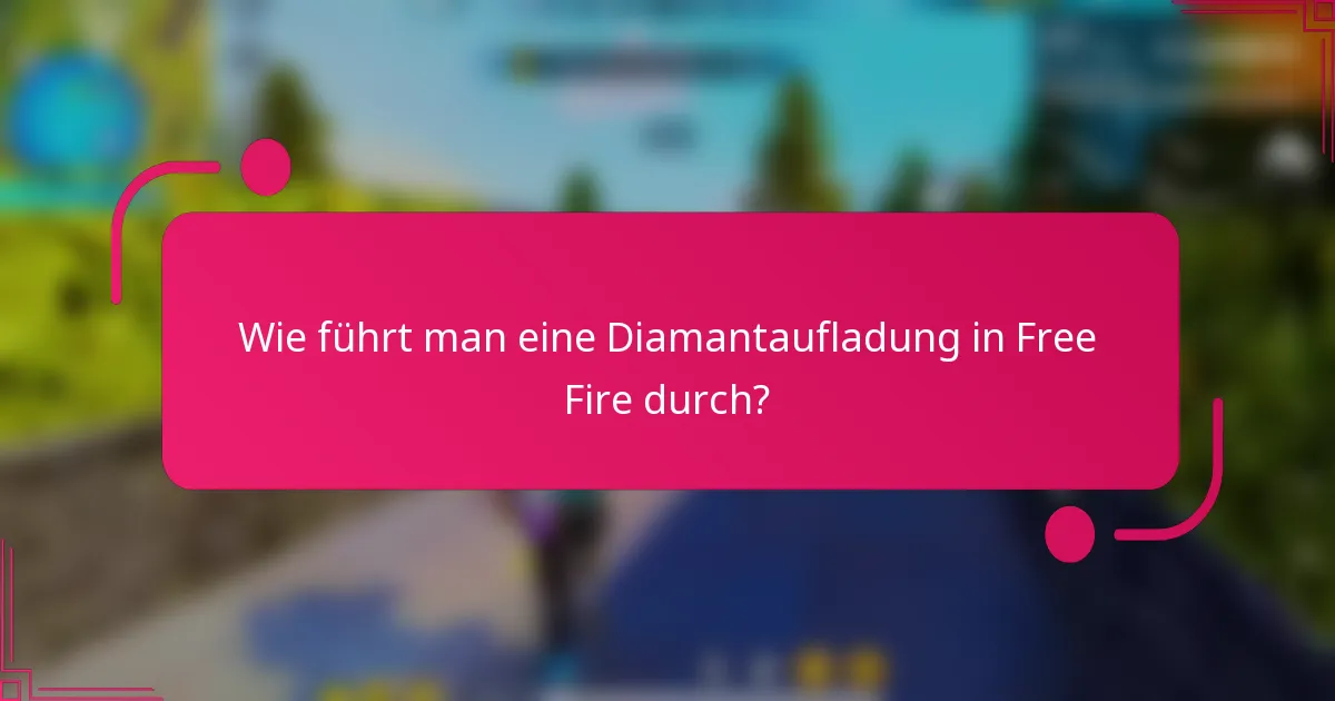 Wie führt man eine Diamantaufladung in Free Fire durch?